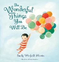 Book Cover for The Wonderful Things You Will Be by Emily Winfield Martin