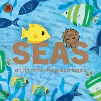 Book Cover for Seas: A lift-the-flap eco book by Carmen Saldana