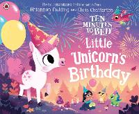 Book Cover for Ten Minutes to Bed: Little Unicorn's Birthday by Rhiannon Fielding