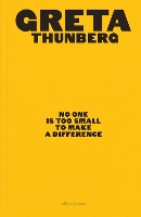 Book Cover for No One Is Too Small to Make a Difference by Greta Thunberg