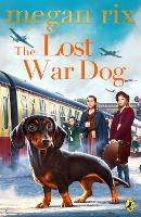 Book Cover for The Lost War Dog by Megan Rix