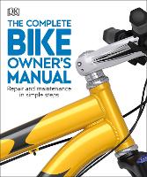 Book Cover for The Complete Bike Owner's Manual by DK