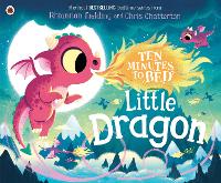 Book Cover for Ten Minutes to Bed: Little Dragon by Rhiannon Fielding
