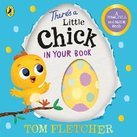 Book Cover for There’s a Little Chick In Your Book by Tom Fletcher