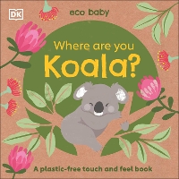 Book Cover for Eco Baby Where Are You Koala? by DK