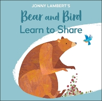 Book Cover for Jonny Lambert's Bear and Bird: Learn to Share by Jonny Lambert