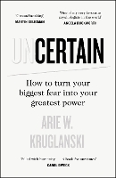 Book Cover for Uncertain by Arie W. Kruglanski