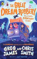 Book Cover for The Great Dream Robbery by Greg James, Chris Smith