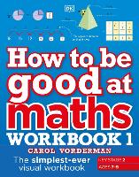 Book Cover for How to Be Good at Maths. Workbook 1 by Carol Vorderman
