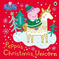 Book Cover for Peppa's Christmas Unicorn by Lauren Holowaty, Mark Baker, Neville Astley