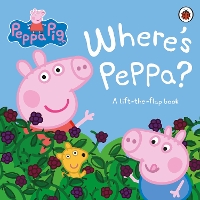 Book Cover for Where's Peppa? by Mandy Archer, Neville Astley, Mark Baker