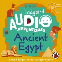 Book Cover for Ladybird Audio Adventures: Ancient Egypt by Ladybird