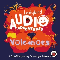 Book Cover for Ladybird Audio Adventures: Volcanoes by Ladybird