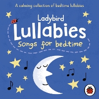 Book Cover for Ladybird Lullabies: Songs for Bedtime by Ladybird