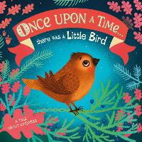 Book Cover for Once Upon A Time...there was a Little Bird by DK