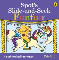 Book Cover for Spot's Slide and Seek: Funfair by Eric Hill