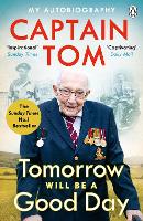 Book Cover for Tomorrow Will Be A Good Day by Captain Tom Moore