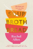 Book Cover for Soup Broth Bread by Rachel Allen