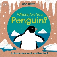 Book Cover for Eco Baby Where Are You Penguin? by DK