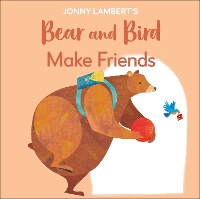 Book Cover for Jonny Lambert's Bear and Bird: Make Friends by Jonny Lambert