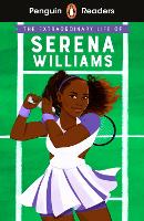 Book Cover for Penguin Readers Level 1: The Extraordinary Life Of Serena Williams (ELT Graded Reader) by Shelina Janmohamed