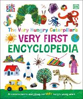 Book Cover for The Very Hungry Caterpillar's Very First Encyclopedia by DK