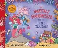 Book Cover for The Fairytale Hairdresser and the Little Mermaid by Abie Longstaff