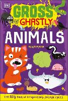 Book Cover for Gross and Ghastly: Animals by Kev Payne