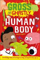 Book Cover for Gross and Ghastly: Human Body by Kev Payne
