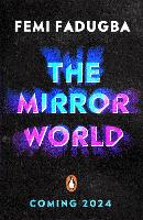 Book Cover for The Mirror World by Femi Fadugba