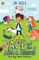 Book Cover for Ace and the Animal Heroes: The Big Farm Rescue by JB Gill