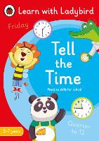 Book Cover for Tell the Time: A Learn with Ladybird Activity Book 5-7 years by Ladybird