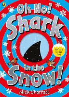 Book Cover for Oh No! Shark in the Snow! by Nick Sharratt