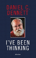 Book Cover for I've Been Thinking by Daniel C. Dennett