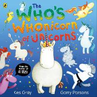 Book Cover for The Who's Whonicorn of Unicorns by Kes Gray