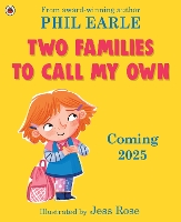 Book Cover for Two Families to Call My Own A picture book about blended families by Phil Earle