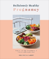 Book Cover for Deliciously Healthy Pregnancy by Rhiannon Lambert