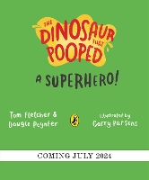 Book Cover for The Dinosaur that Pooped a Superhero by Tom Fletcher, Dougie Poynter