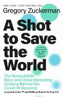 Book Cover for A Shot to Save the World by Gregory Zuckerman