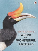 Book Cover for Ben Rothery's Weird and Wonderful Animals by Ben Rothery