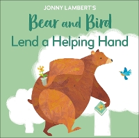 Book Cover for Jonny Lambert's Bear and Bird: Lend a Helping Hand by Jonny Lambert