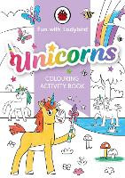 Book Cover for Fun With Ladybird: Colouring Activity Book: Unicorns by Ladybird