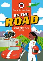 Book Cover for Fun With Ladybird: Stick-And-Play Book: On The Road by Ladybird