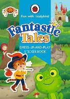 Book Cover for Fun With Ladybird: Dress-Up-And-Play Sticker Book: Fantastic Tales by Ladybird