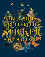 Book Cover for The Bees, Birds & Butterflies Sticker Anthology by DK