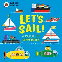 Book Cover for Pop-Up Vehicles: Let’s Sail! by Ladybird