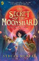 Book Cover for The Secret of the Moonshard by Struan Murray