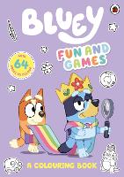 Book Cover for Bluey: Fun and Games: A Colouring Book by Bluey