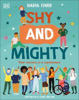 Book Cover for Shy and Mighty Your Shyness is a Superpower by Nadia Finer