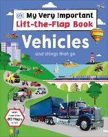 Book Cover for My Very Important Lift-the-Flap Book: Vehicles and Things That Go by DK